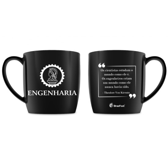 Caneca de porcelana preta com tema de Engenharia, estampada com smbolo de engenharia e frase "Os cientistas estudam o mundo como ele . Os engenheiros criam um mundo como ele nunca havia sido - Theodore Von Krmn".